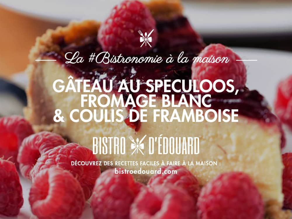 Gateau Au Speculoos Fromage Blanc Et Coulis De Framboise Bistro D Edouard